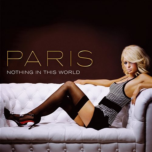 Nothing In This World Paris Hilton