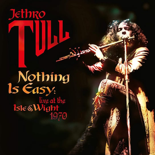 Nothing Is Easy (Live At The Isle Of Wight 1970) Jethro Tull