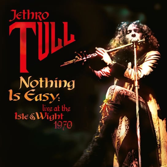Nothing Is Easy (Live At The Isle Of Wight 1970) Jethro Tull