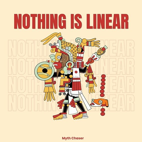 Nothing Is Linear Myth Chaser