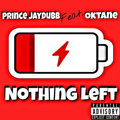Nothing Left Prince JayDubb feat. Oktane