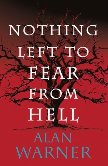 Nothing Left to Fear from Hell: Darkland Tales Warner Alan