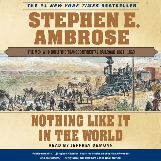 Nothing Like it In The World - audiobook Ambrose Stephen E.