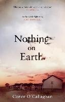 Nothing On Earth O'Callaghan Conor