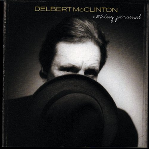 Nothing Personal Delbert McClinton
