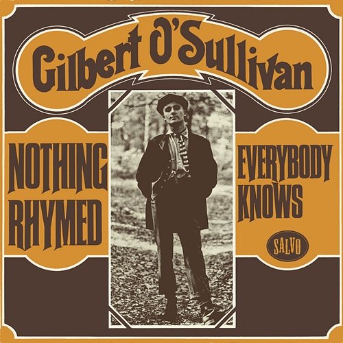 Nothing Rhymed/Everybody Knows Gilbert O'Sullivan