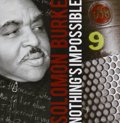 Nothing's Impossible Solomon Burke