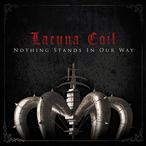 Nothing Stands in Our Way Lacuna Coil