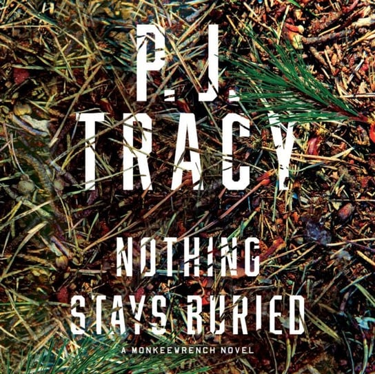 Nothing Stays Buried Tracy P. J., Mel Foster