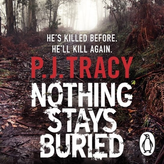 Nothing Stays Buried Tracy P. J.