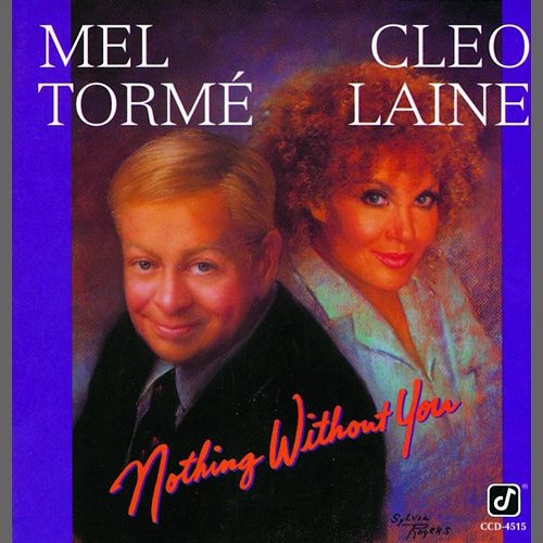 Nothing Without You Mel Tormé, Cleo Laine