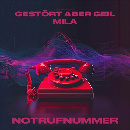 Notrufnummer Gestört aber Geil, Mila
