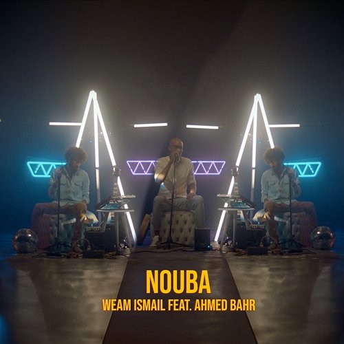 Nouba Weam Ismail feat. Ahmed Bahr