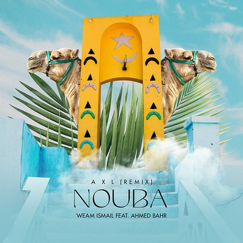 Nouba Weam Ismail feat. A X L