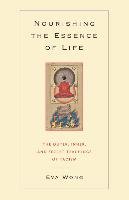 Nourishing the Essence of Life: The Outer, Inner, and Secret Teachings of Taoism Wong Eva