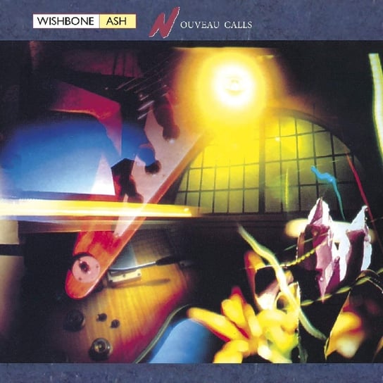 Nouveau Calls (Remastered) Wishbone Ash