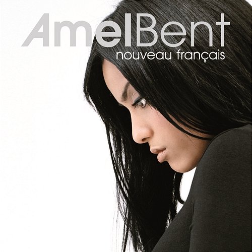 Nouveau Francais Amel Bent