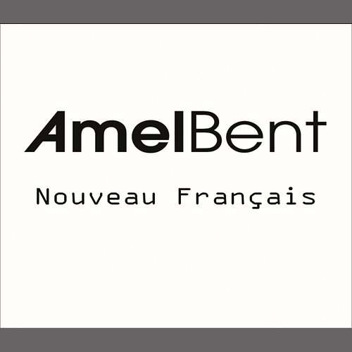Nouveau Français Amel Bent