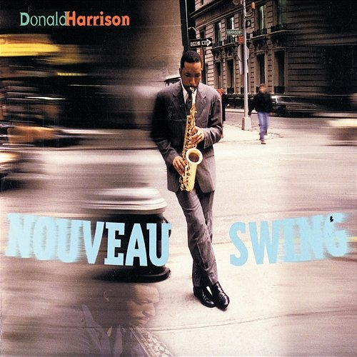 Nouveau Swing Donald Harrison