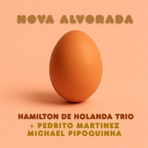 Nova alvorada Thiago Big Rabello, Pedrito Martinez, Michael Pipoquinha, Salomão Soares, Hamilton de Holanda