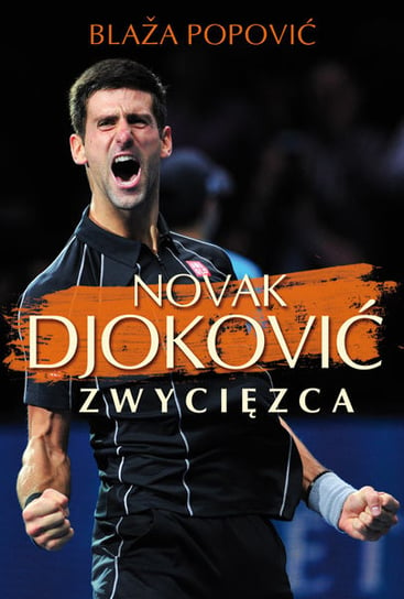 Novak Djoković. Zwycięzca Popovic Blaza