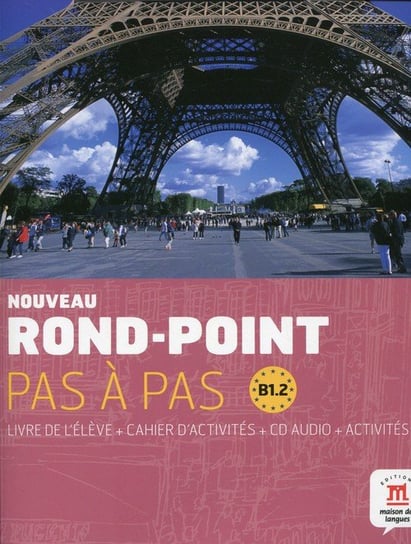 Noveau Rond-Point. Pas Pas. Język francuski. Podręcznik. B1.2. + CD Opracowanie zbiorowe