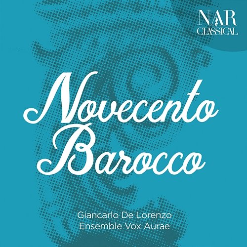 Novecento Barocco Giancarlo De Lorenzo, Ensemble Vox Aurae