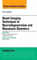 Novel  Imaging Techniques in  Neurodegenerative and Movement Barrio Jorge