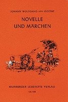 Novelle und Märchen Goethe Johann Wolfgang