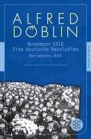 November 1918. . Zweiter Teil, Erster Band: Verratenes Volk Doblin Alfred