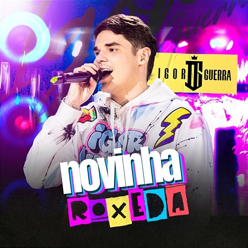 Novinha Roxeda Igor Guerra