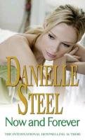 Now And Forever Steel Danielle