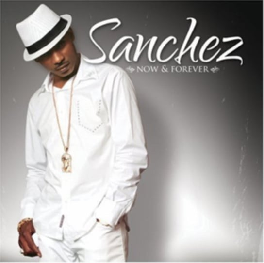 Now And Forever Sanchez