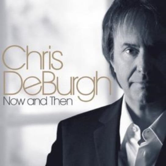 Now And Then Chris De Burgh