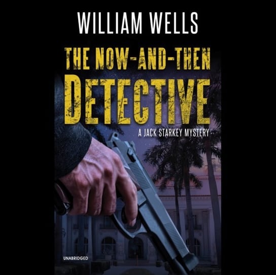 Now-and-Then Detective Wells William