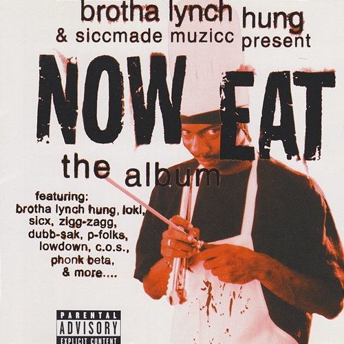 Now Eat: The Album Brotha Lynch Hung
