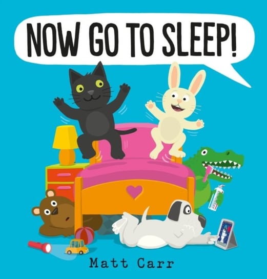 Now Go to Sleep! Carr Matt