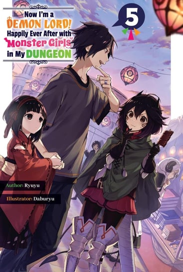 Now I'm a Demon Lord! Happily Ever After with Monster Girls in My Dungeon. Volume 5 Ryuyu
