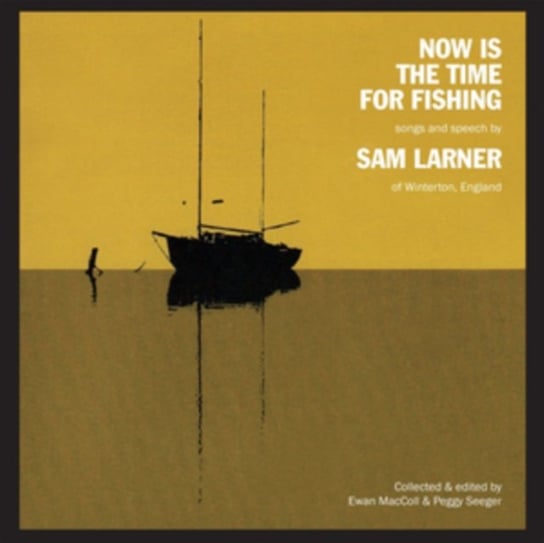 Now Is The Time For Fishing Larner Sam