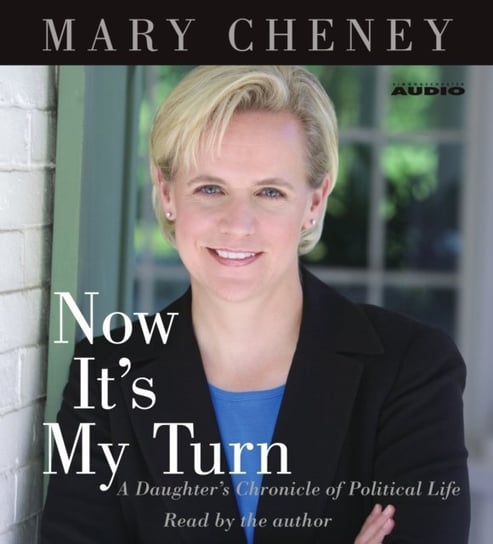 Now It's My Turn Cheney Mary