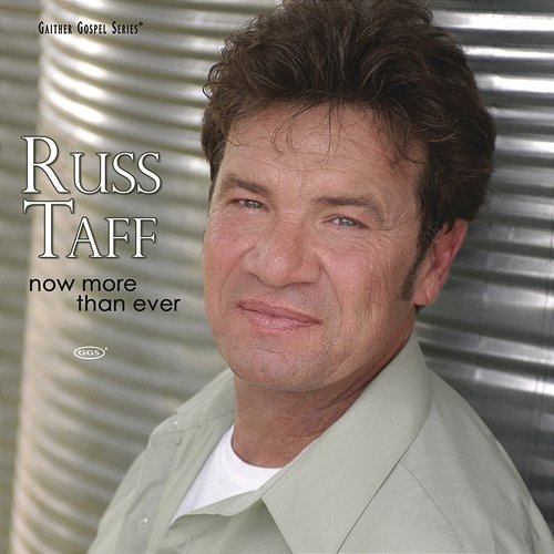Now More Than Ever Russ Taff