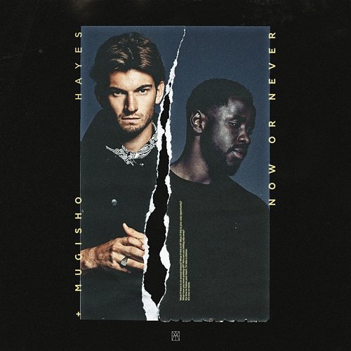 Now Or Never HAYES & Mugisho