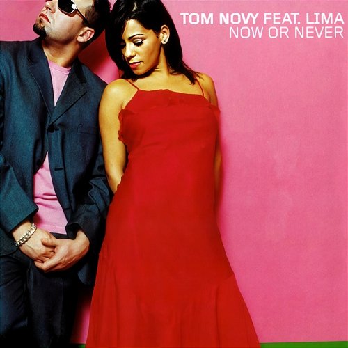 Now or Never Tom Novy feat. Lima
