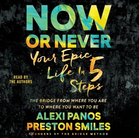 Now or Never Panos Alexi, Smiles Preston
