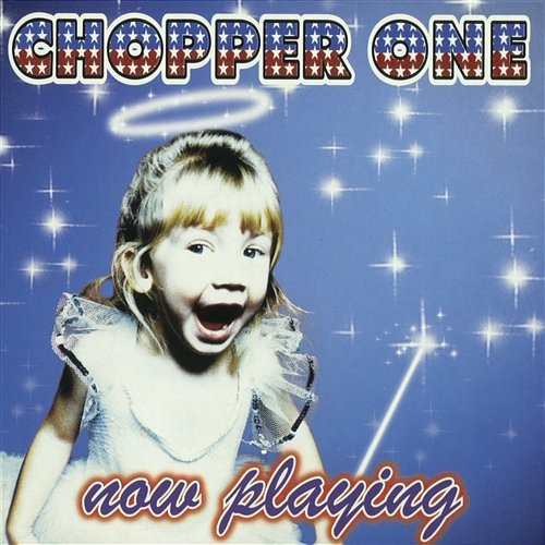 Now Playing Chopper One