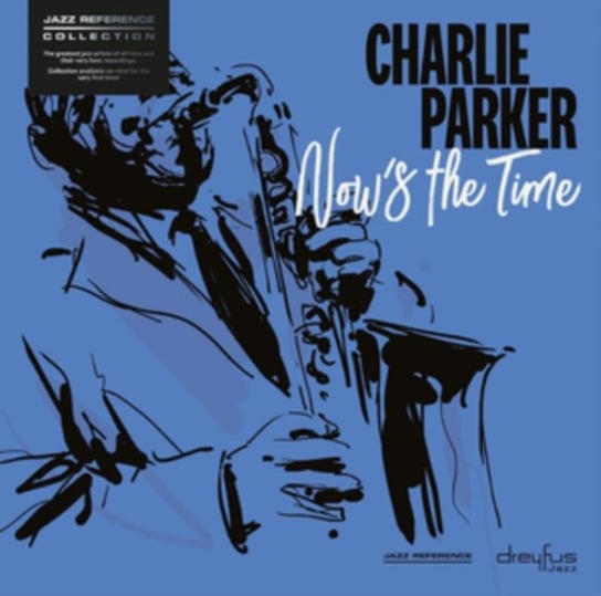 Now's The Time Parker Charlie