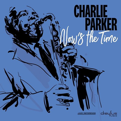 Now's the Time Charlie Parker