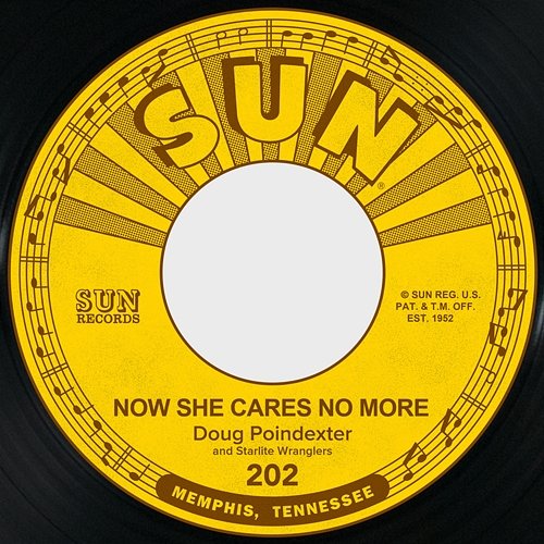 Now She Cares No More / My Kind of Carrying On Doug Poindexter & The Starlite Wranglers