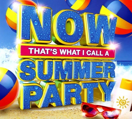 Now That's What I Call a Summer Party Various Artists