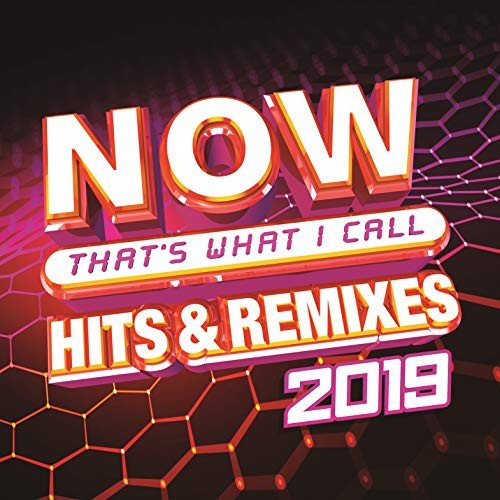 Now That's What I Call Hits & Remixes 2019 Various Artists